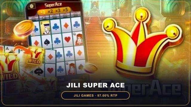 JILI Super Ace 97.00% RTP Golden Card cascade slot